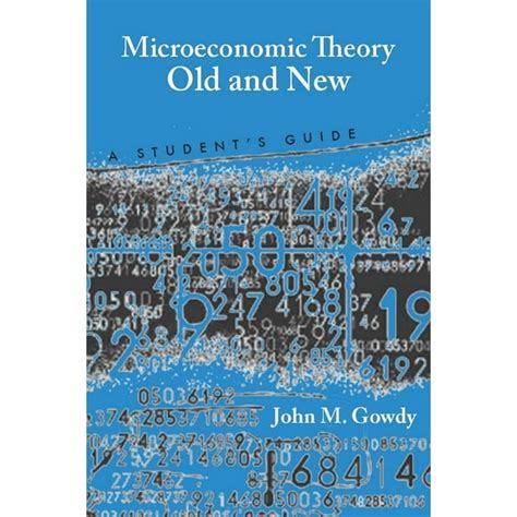 Microeconomic Theory Old and New: A Student's Guide PDF