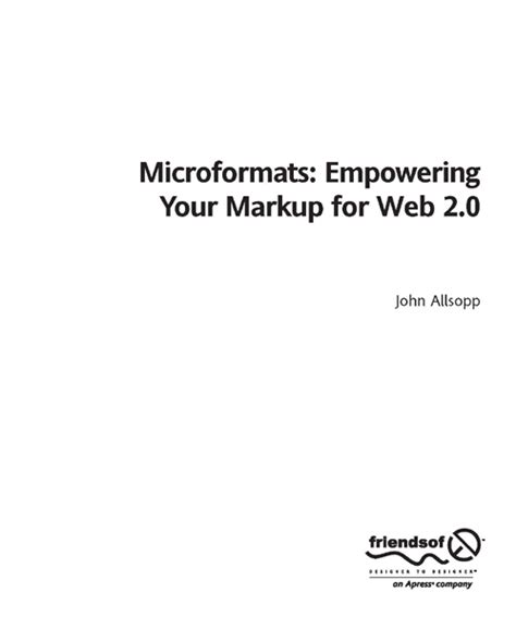 Microformats Empowering Your Markup for Web 2.0 Doc