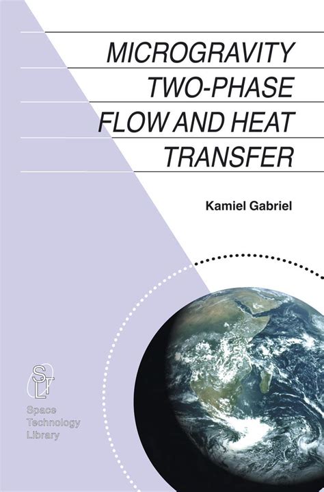 Microgravity Two-phase Flow and Heat Transfer 1st Edition PDF