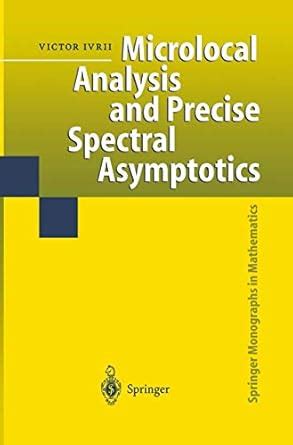 Microlocal Analysis and Precise Spectral Asymptotics 1st Edition Doc