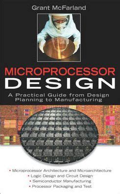 Microprocessor Design A Practical Guide from Design Planning to Manufacturing PDF