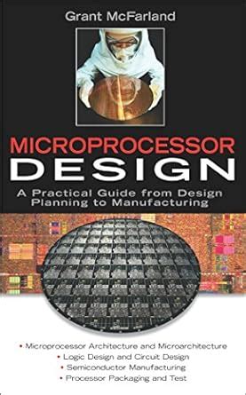 Microprocessor Design A Practical Guide from Design Planning to Manufacturing PDF