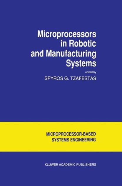Microprocessors in Robotic and Manufacturing Systems Kindle Editon