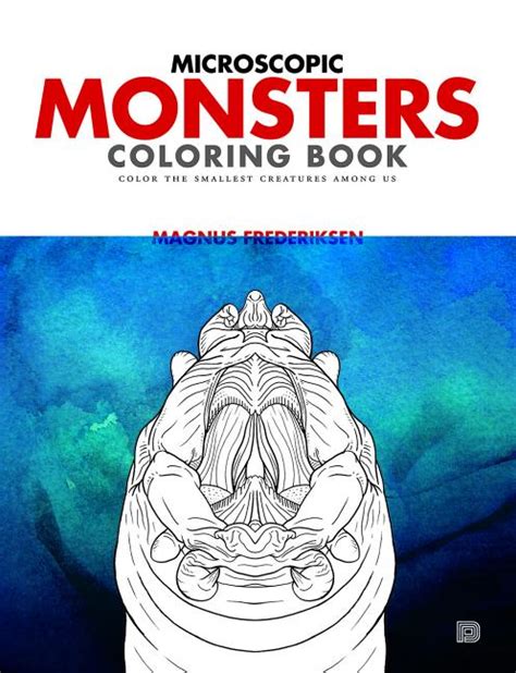 Microscopic Monsters Coloring Book Color the Smallest Organisms Among Us Kindle Editon