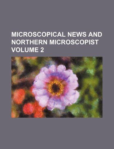 Microscopical News and Northern Microscopist Doc