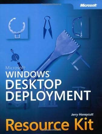 MicrosoftÃ‚Â® WindowsÃ‚Â® Desktop Deployment Resource Kit Epub