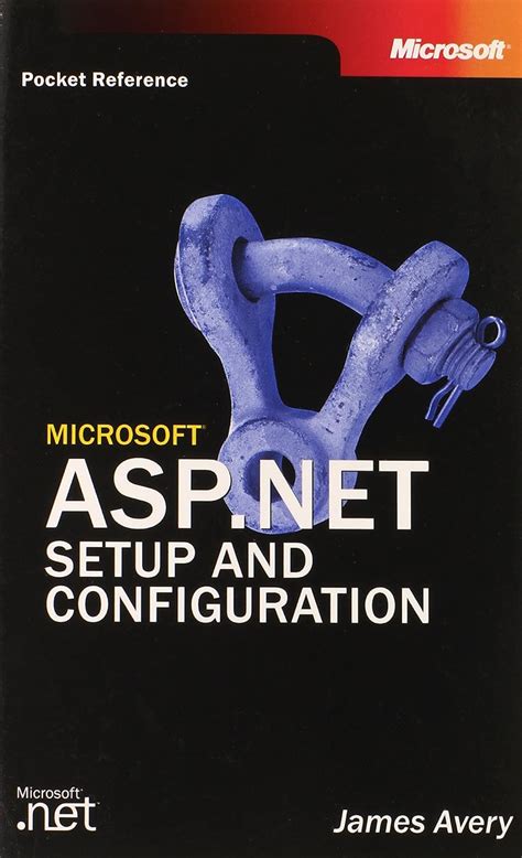 Microsoft  ASP.NET Setup and Configuration Pocket Reference PDF