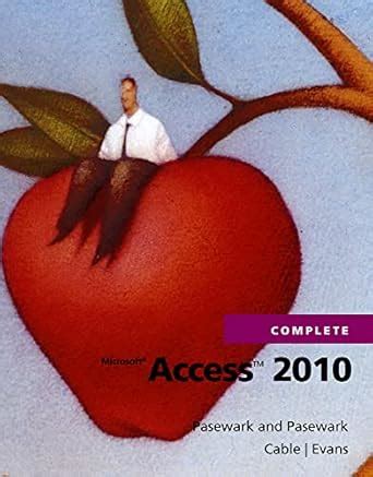 Microsoft Access 2010 Complete SAM 2010 Compatible Products PDF