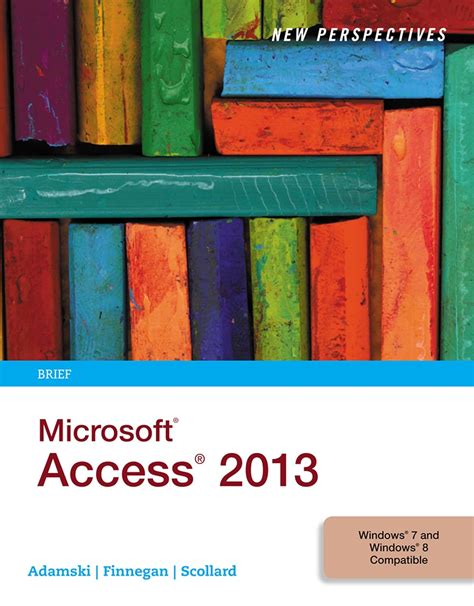 Microsoft Access 2013 Adamski Finnegan Ebook Kindle Editon