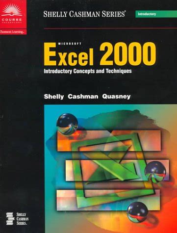 Microsoft Excel 2000 Introductory Concepts and Techniques Shelly Cashman Series Kindle Editon