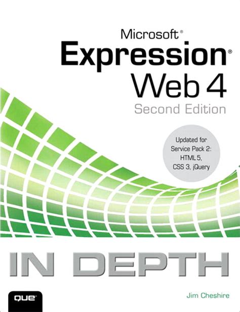 Microsoft Expression Web 4 In Depth Updated for Service Pack 2 HTML 5 CSS 3 JQuery 2nd Edition Reader