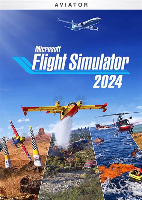 Microsoft Flight Simulator 2024 Aviator Edition: The Ultimate Flight Simulation Experience