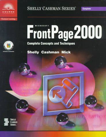 Microsoft FrontPage 2000 Complete Concepts and Techniques Shelly Cashman Series PDF