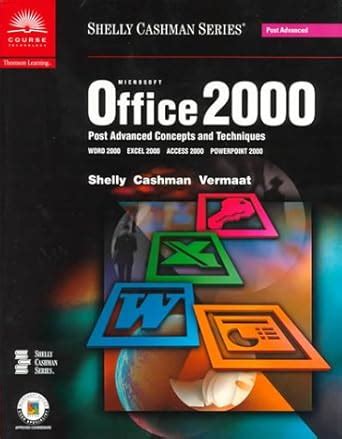 Microsoft Office 2000 Post-Advanced Concepts and Techniques Shelly Cashman Series PDF