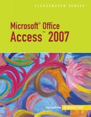 Microsoft Office Access 2007 Illustrated Introductory Available Titles Skills Assessment Manager SAM Office 2007 Epub