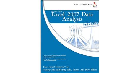 Microsoft Office Excel 2007 Data Analysis Your Visual Blueprint for Creating and Analyzing Data, Ch PDF