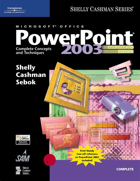 Microsoft Office PowerPoint 2003 Complete Concepts and Techniques CourseCard Edition Shelly Cashman Reader