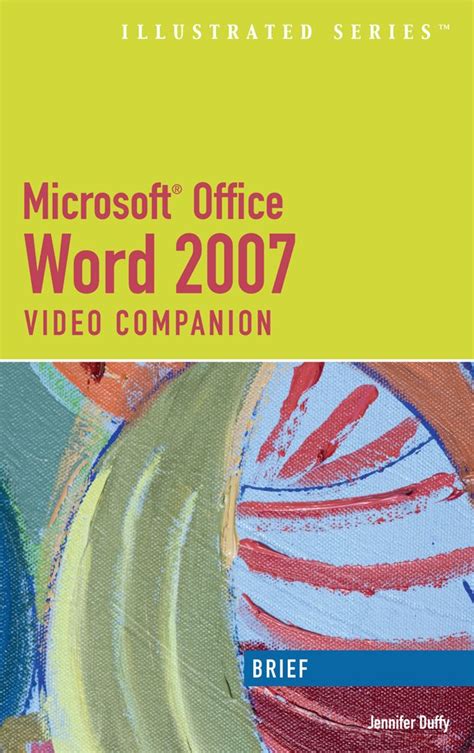 Microsoft Office Word 2007 Illustrated Brief Video Companion Illustrated Series Doc