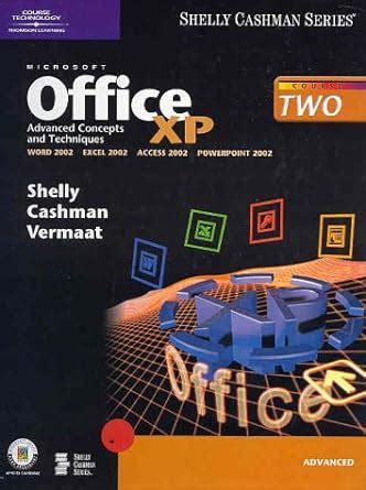 Microsoft Office XP Advanced Concepts and Techniques Shelly Cashman Doc