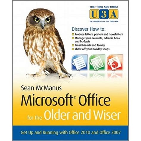 Microsoft Office for the Older and Wiser Get up and running with Office 2010 and Office 2007 Epub