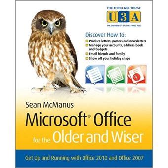 Microsoft Office for the Older and Wiser Get up and running with Office 2010 and Office 2007 Epub