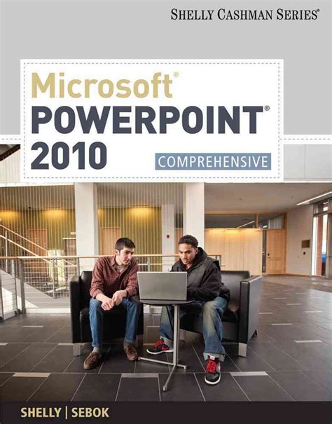 Microsoft PowerPoint 2010 Comprehensive SAM 2010 Compatible Products Doc