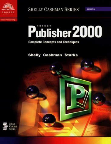 Microsoft Publisher 2000 Complete Concepts and Techniques Shelly Cashman Series PDF