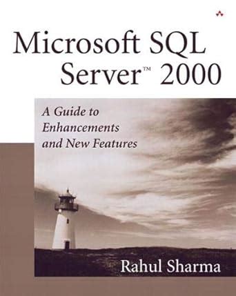 Microsoft SQL Server 2000 A Guide to Enhancements and New Features Doc