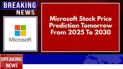 Microsoft Stock Price Prediction 2030: Booming to $600