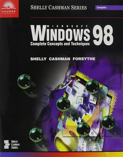 Microsoft Windows 98 Complete Concepts and Techniques Shelly Cashman Series Reader