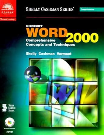 Microsoft Word 2000 Comprehensive Concepts and Techniques Shelly Cashman Series Kindle Editon