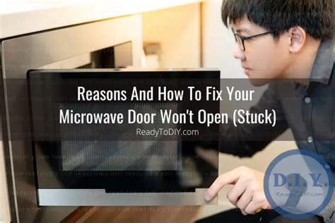 Microwave Door Won't Open: 10000 Reasons, 40000 Solutions