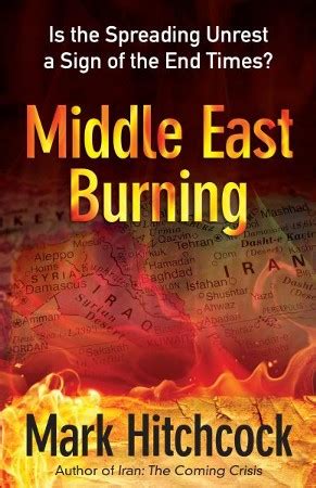 Middle East Burning Is the Spreading Unrest a Sign of the End Times? Kindle Editon