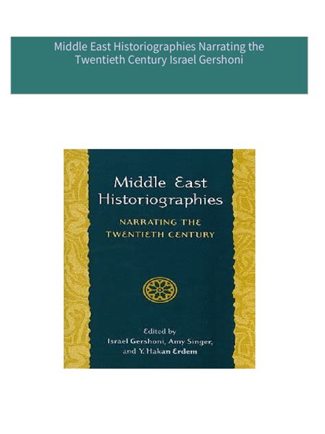 Middle East Historiographies Narrating the Twentieth Century PDF