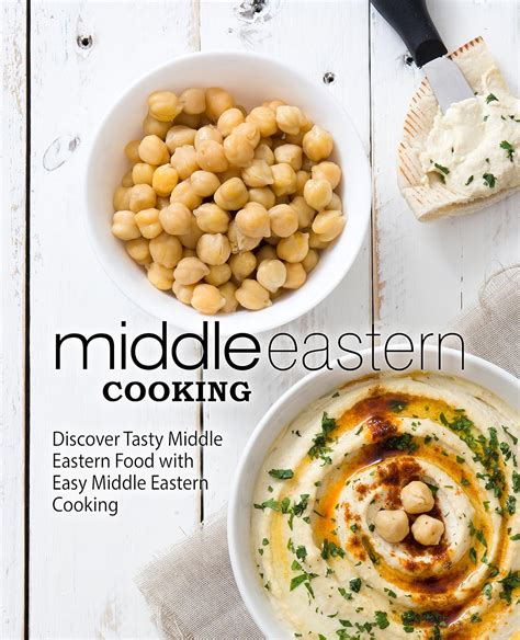 Middle Eastern Cooking Discover Tasty Middle Eastern Food with Easy Middle Eastern Cooking Reader