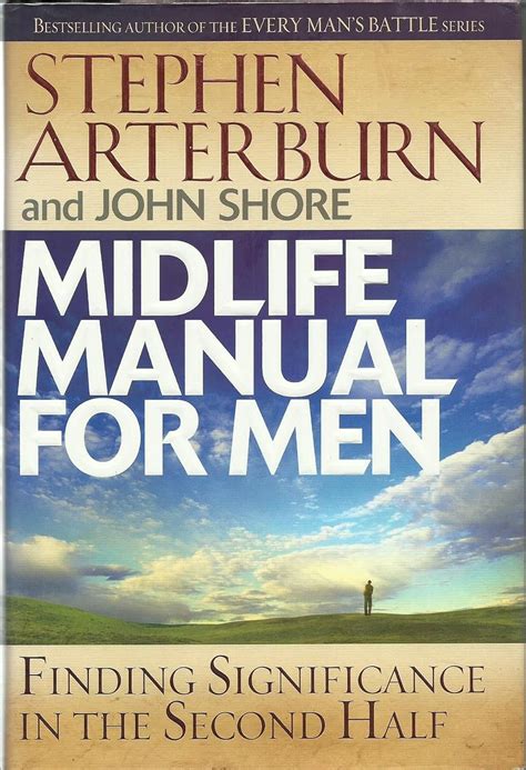 Midlife Manual for Men Finding Significance in the Second Half Life Transitions PDF