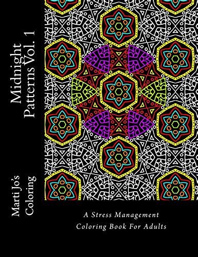 Midnight Patterns Vol 1 A Stress Management Coloring Book For Adults Epub