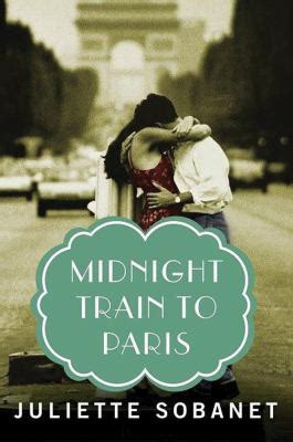 Midnight Train to Paris A Paris Time Travel Romance Reader