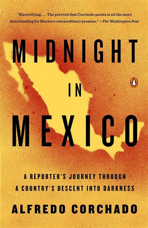 Midnight in Mexico A Reporter s Journey Through a Country s Descent into Darkness Epub