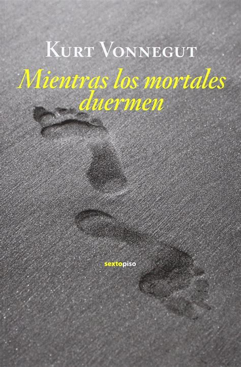 Mientras los mortales duermen Narrativa Sexto Piso Spanish Edition Epub