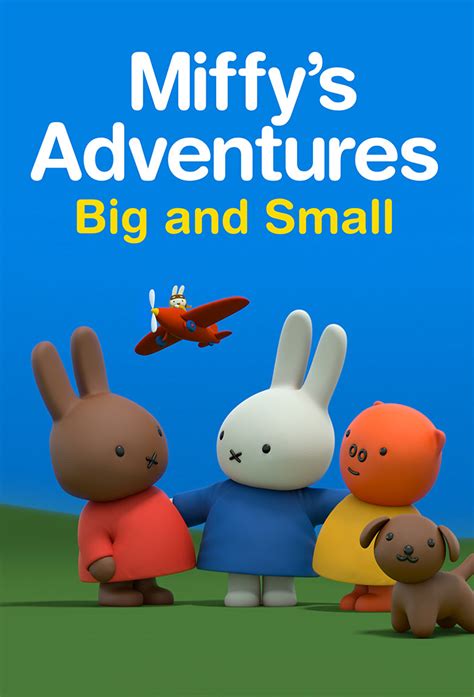 Miffy Can Play Miffy s Adventures Big and Small