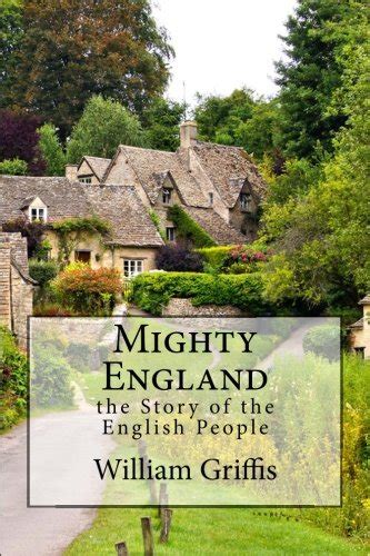 Mighty England The Story of the English People... Kindle Editon