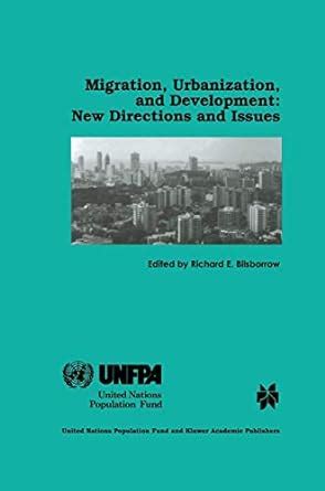 Migration, Urbanization, and Development New Directions and Issues PDF