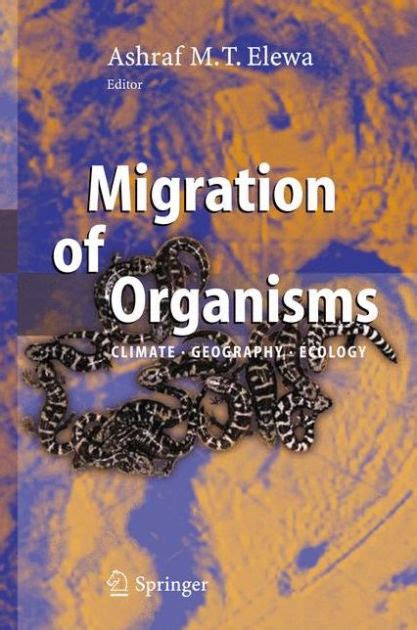 Migration of Organisms Climate. Geography. Ecology 1st Edition Reader