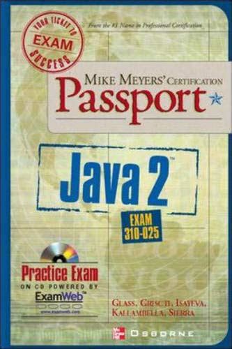 Mike Meyers Java 2 Certification Passport (Exam 310-025) PDF