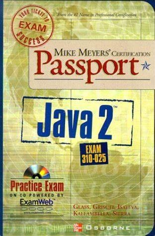 Mike Meyers Java 2 Certification Passport (Exam 310-025) PDF