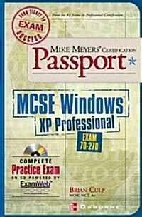 Mike Meyers McSe Windows(R) XP Professional Certification Passport (Exam 70-270) Doc
