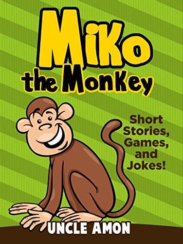 Miko the Monkey Short Stories Games and Jokes Fun Time Reader Book 38 Reader