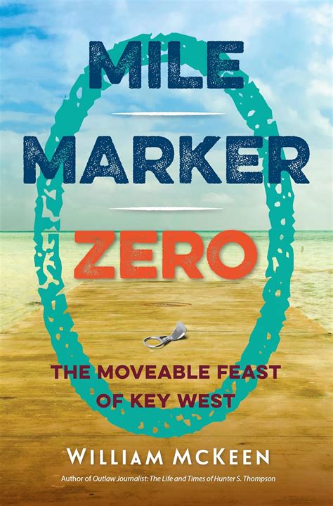 Mile Marker Zero The Moveable Feast of Key West Epub