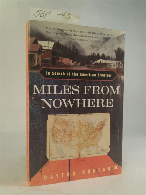 Miles from Nowhere In Search of the American Frontier